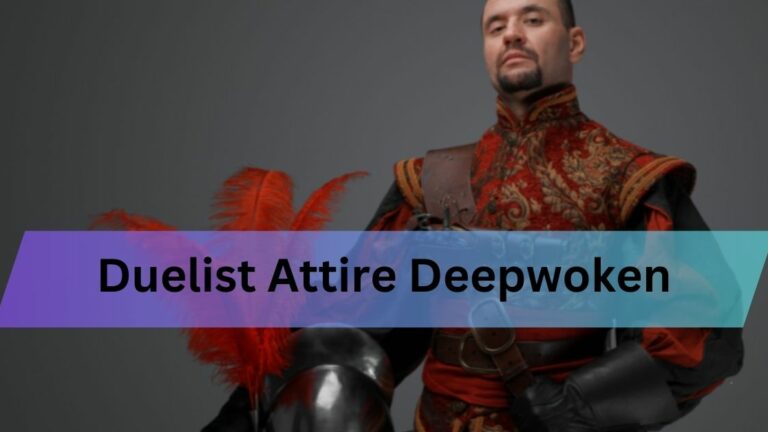 Duelist Attire Deepwoken-A Comprehensive Guide