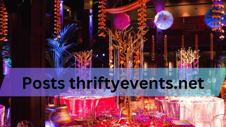 Posts thriftyevents.net-Discovering the Latest Posts on ThriftyEvents.net