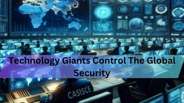 Technology Giants Control The Global Security